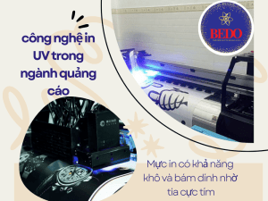 Cùng BEDO tìm hiểu về công nghệ in UV trong ngành quảng cáo
