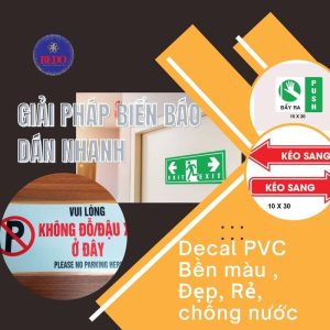 Giải Pháp Biển Báo Dán Nhanh – Decal PVC Bền màu , Đẹp, Rẻ, chống nước (1)