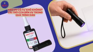 Keo UV Có Tự Khô Không Vai Trò Của Đèn UV Trong Quá Trình Dán