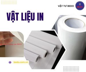 Danh Sách Đầy Đủ Các Loại Vật Liệu In Phổ Biến Trong Ngành Quảng Cáo – Từ Trong Nhà Đến Ngoài Trời